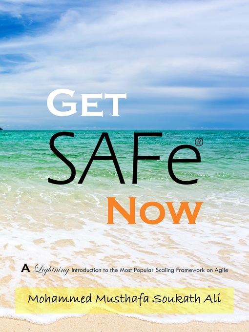 Title details for Get SAFe Now by Mohammed Musthafa Soukath Ali - Available